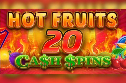 Hot Fruits 20 Cash Spins Slot Logo