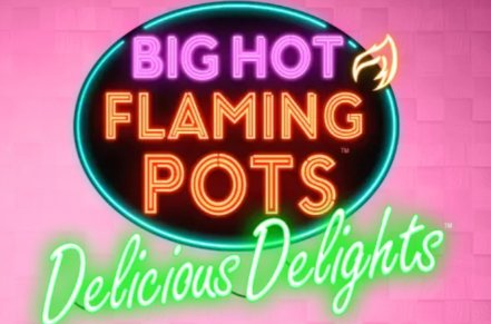 Big Hot Flaming Pots Delicious Delights Slot Logo