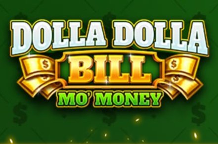 Dolla Dolla Bill Mo Money Slot Logo