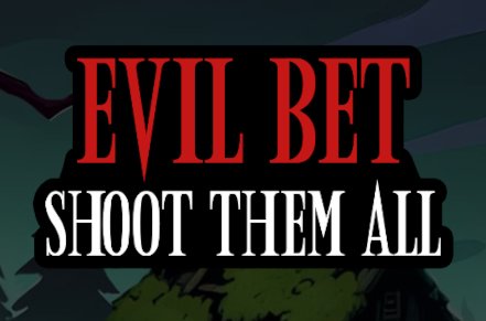 Evil Bet Shoot Them All Slot Logo