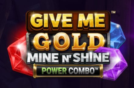 Give Me Gold Mine n Shine Power Combo Slot Logo